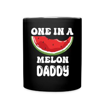 One in A Melon Daddy funny Father Quotes - Full Colour Mug - black - Front
