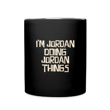 I'm Jordan doing Jordan things - Full Colour Mug - black - Front
