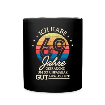 69. Geburtstag Geschenk Habe 69 Jahre Gebraucht - Tasse einfarbig - Schwarz - Vorne