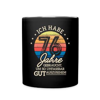 76. Geburtstag Geschenk Habe 76 Jahre Gebraucht - Tasse einfarbig - Schwarz - Vorne