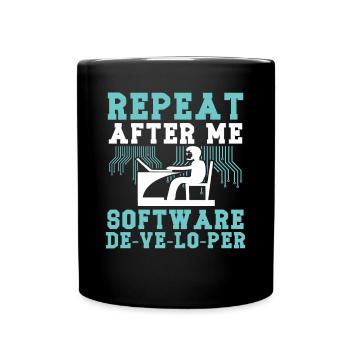 Softwareentwickler Repeat After Me Programmierer - Tasse einfarbig - Schwarz - Vorne