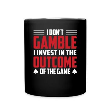 I Invest In The Outcome Of The Game Bluff Poker En - Full Colour Mug - black - Front