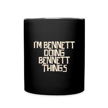 I'm Bennett doing Bennett things - Full Colour Mug - black - Front