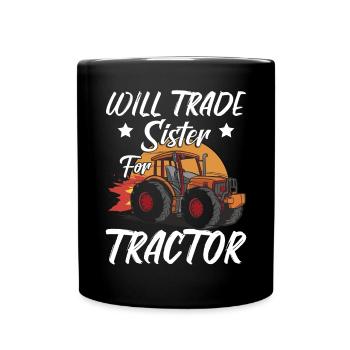 Wird Schwester gegen Traktor eintauschen - Tasse einfarbig - Schwarz - Vorne