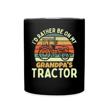 Ich wäre lieber auf dem Traktor meines Opas - Tasse einfarbig - Schwarz - Vorne