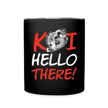 Koi Hello There - Tasse einfarbig - Schwarz - Vorne