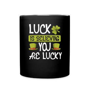 Luck believes you - Full Colour Mug - black - Front