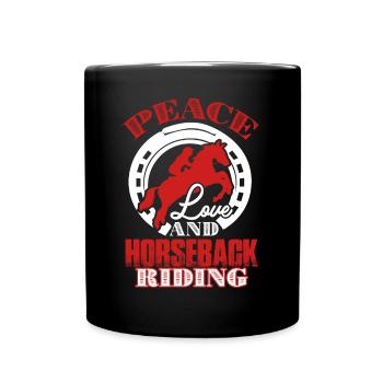 Horseback Riding Peace Love And Horseback Riding - Full Colour Mug - black - Front