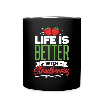 La vie est meilleure avec les fraises - Mug uni - noir - Devant
