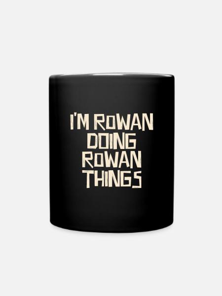 I'm Rowan doing Rowan things - Tasse einfarbig - Schwarz