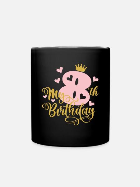 8 Jahre alt 8. Geburtstag Rosa Mädchen Prinzessin Gold C - Tasse einfarbig - Schwarz
