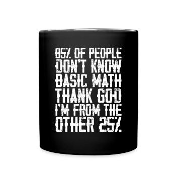 85% des gens ne connaissent pas les mathématiques de base 3 - Mug uni - noir - Devant