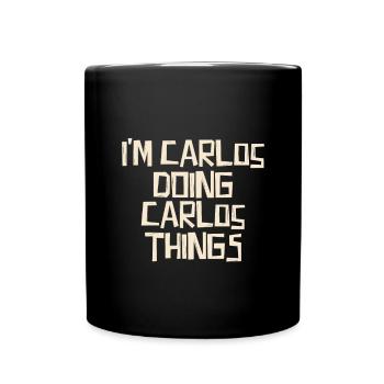 I'm Carlos doing Carlos things - Full Colour Mug - black - Front