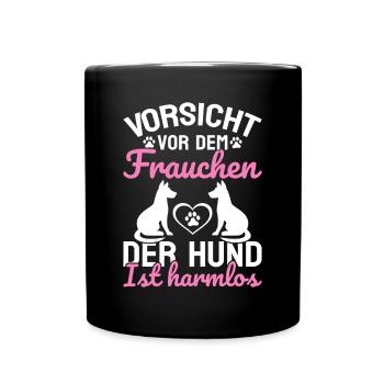 Vorsicht Vor Dem Frauchen Der Hund Ist Harmlos - Tasse einfarbig - Schwarz - Vorne