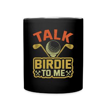 Retro Talk Birdie To Me - Golf Golfer Golfen - Full Colour Mug - black - Front