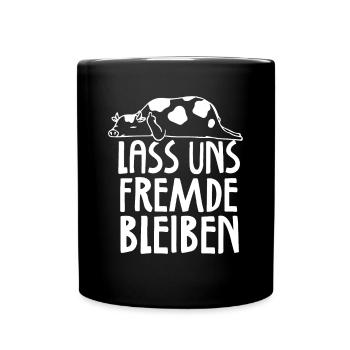 Lass uns Fremde bleiben - Tasse einfarbig - Schwarz - Vorne