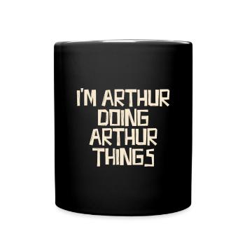 I'm Arthur doing Arthur things - Tasse einfarbig - Schwarz - Vorne