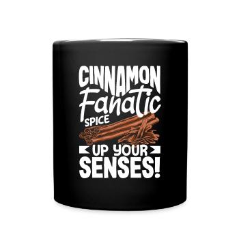 Cinnamon Fanatic Spice Up Your Senses Aromatic - Full Colour Mug - black - Front