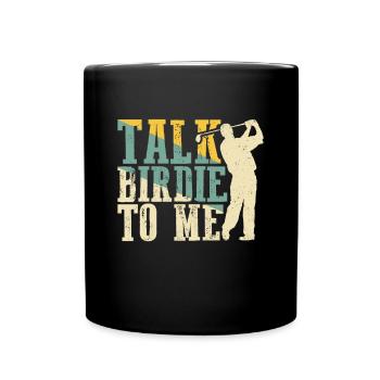 Retro Talk Birdie To Me - Golf Golfer Golfen - Full Colour Mug - black - Front