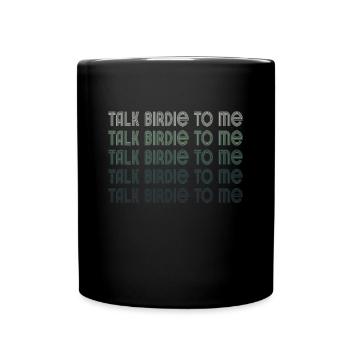 Retro Talk Birdie To Me - Golf Golfer Golfen - Tasse einfarbig - Schwarz - Vorne