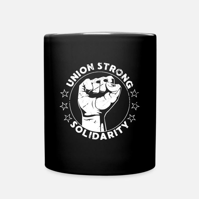 Gewerkschaft Starke Solidarität Faust Arbeitnehmerrechte US Uni - Tasse einfarbig - Schwarz