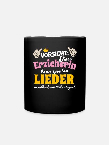 Erzieherin Kita Lustig Spontan Lieder Sängerin - Tasse einfarbig - Schwarz