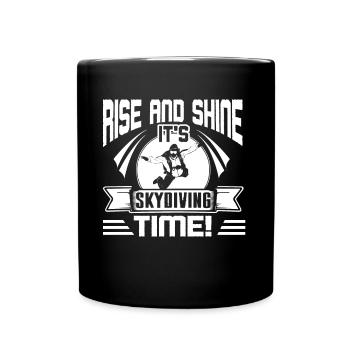Rise And Shine It's Skydiving Time - Full Colour Mug - black - Front