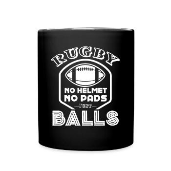 Rugby Rugby No Helmet No Pads Just Balls - Full Colour Mug - black - Front