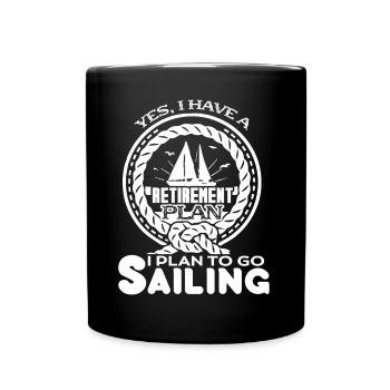 Sailing Retirement Plan To Go Sailing - Full Colour Mug - black - Front