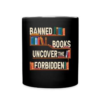 Banned Books Uncover The Forbidden - Full Colour Mug - black - Front
