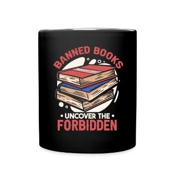 Banned Books Uncover The Forbidden - Full Colour Mug - black - Front