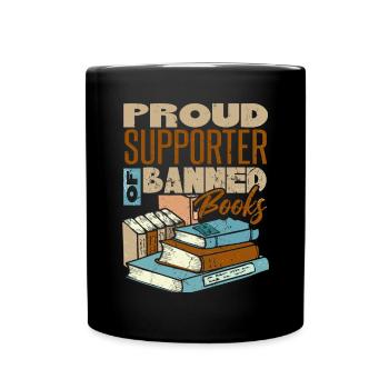 Proud Supporter Of Banned Books - Full Colour Mug - black - Front