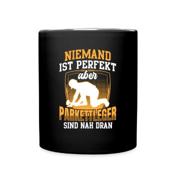 Parkettleger ist nicht perfekt Fußbodenleger - Tasse einfarbig - Schwarz - Vorne