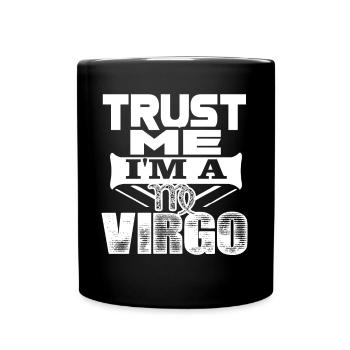 Virgo Trust Me I'm A Virgo - Full Colour Mug - black - Front