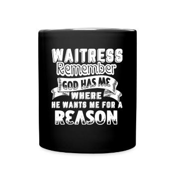 Waitress Waitress For A Reason - Full Colour Mug - black - Front