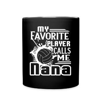 My Favorite Volleyball Player Calls Me Nana - Full Colour Mug - black - Front