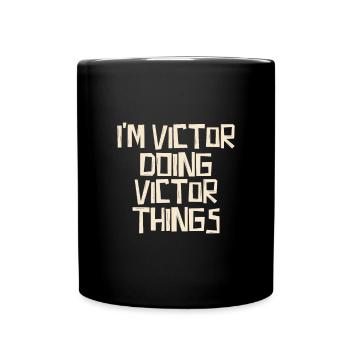 I'm Victor doing Victor things - Full Colour Mug - black - Front