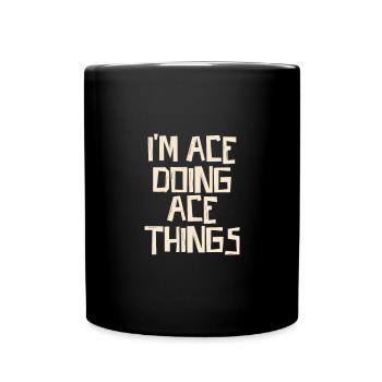 Je suis Ace en train de faire des choses Ace - Mug uni - noir - Devant