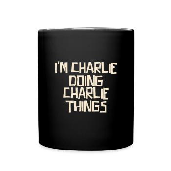 I'm Charlie doing Charlie things - Tasse einfarbig - Schwarz - Vorne