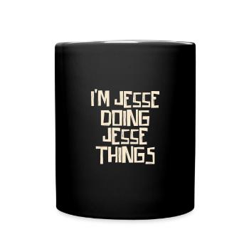 I'm Jesse doing Jesse things - Tasse einfarbig - Schwarz - Vorne