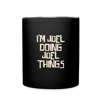 I'm Joel doing Joel things - Tasse einfarbig - Schwarz - Vorne