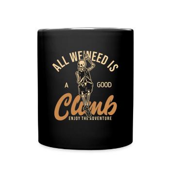 All I need is a good Climb Sportklettern Kraxler - Tasse einfarbig - Schwarz - Vorne