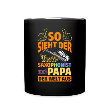 What The Best Saxophonist And Dad In Musical Saxop - Tasse einfarbig - Schwarz - Vorne