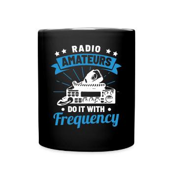 Ham Radio Amateurs Do It With Frequency Signal Net - Full Colour Mug - black - Front