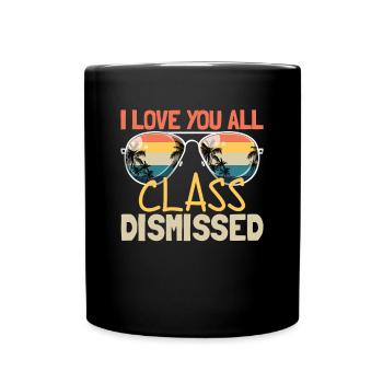 Ich liebe euch alle Klasse, die letztes Schultag e - Tasse einfarbig - Schwarz - Vorne