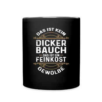 Dicker Bauch, Feinkostgewölbe, Feinschmecker, Fun - Tasse einfarbig - Schwarz - Vorne