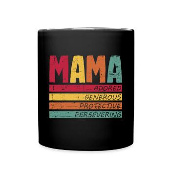 MAMA adorée, généreuse, protectrice et persévérante - Mug uni - noir - Devant