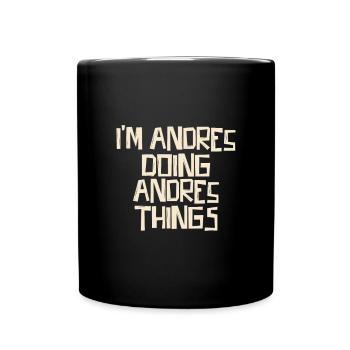 I'm Andres doing Andres things - Tasse einfarbig - Schwarz - Vorne