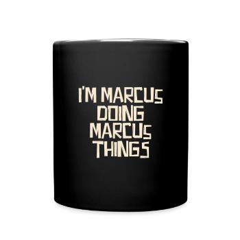 I'm Marcus doing Marcus things - Full Colour Mug - black - Front