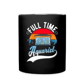 Vollzeit Aquarist Aquaristik Aquarium - Tasse einfarbig - Schwarz - Vorne